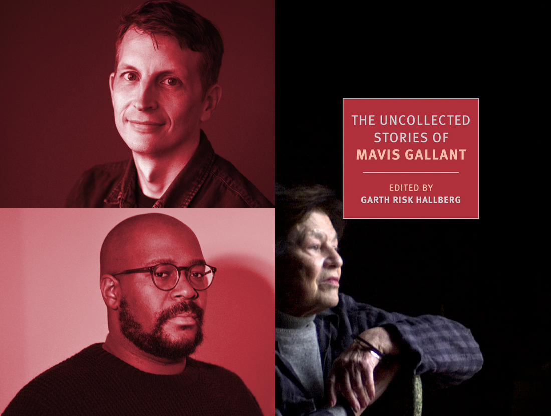 'The Uncollected Stories of Mavis Gallant' w/ Garth Risk Hallberg and Brandon Taylor