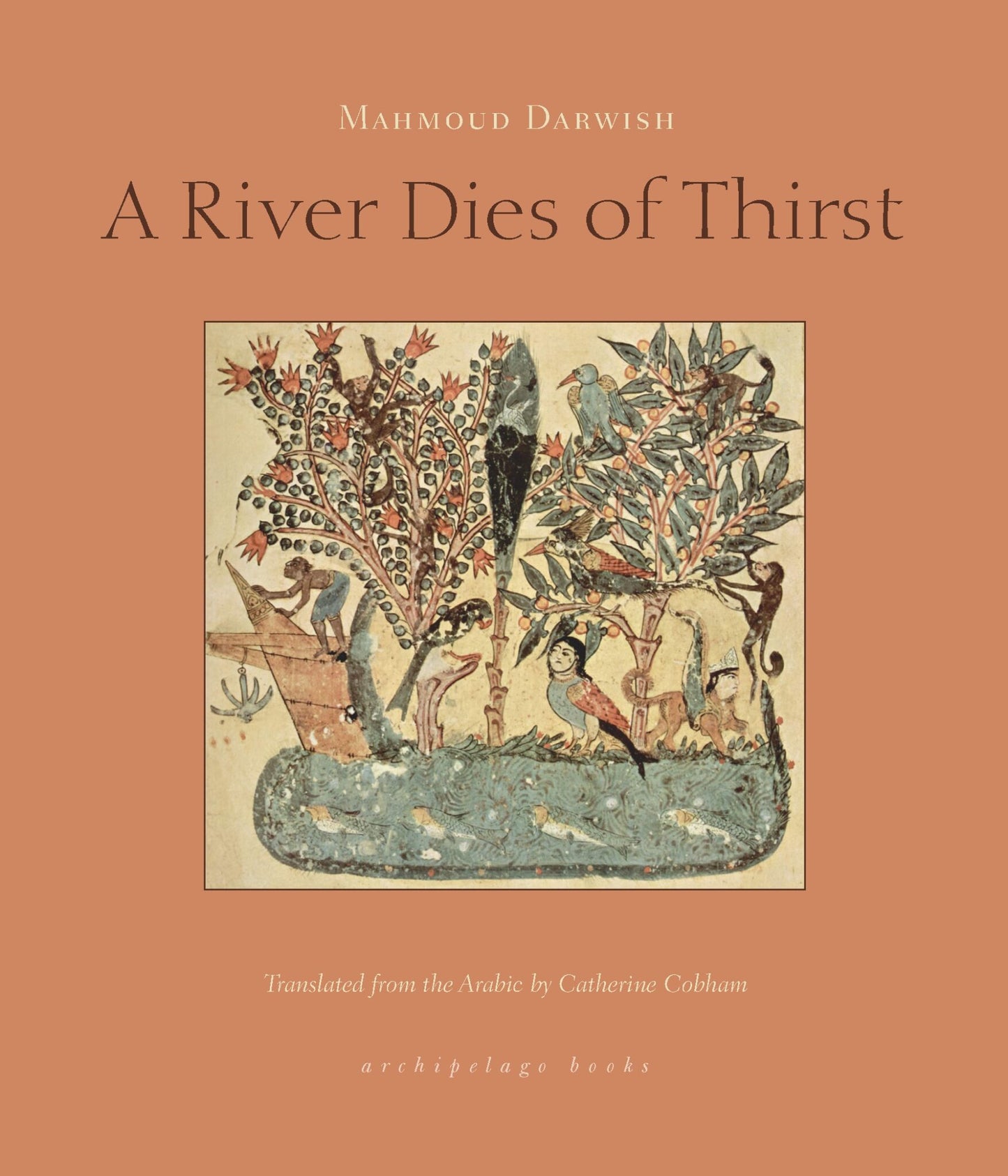 A River Dies of Thirst: Journals